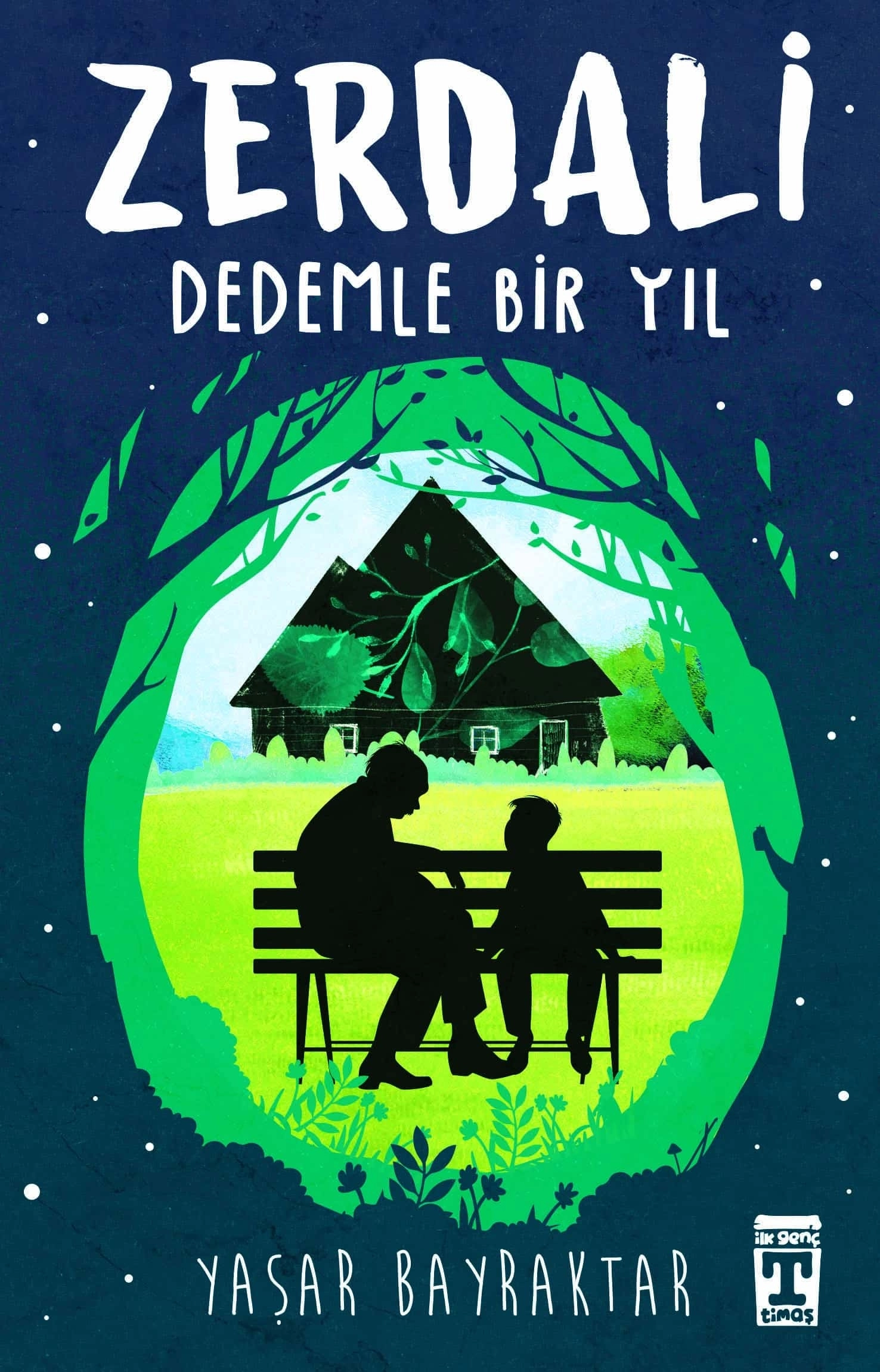 İlk Genç Timaş   Zerdali – Dedemle Bir Yıl  - Yaşar Bayraktar
