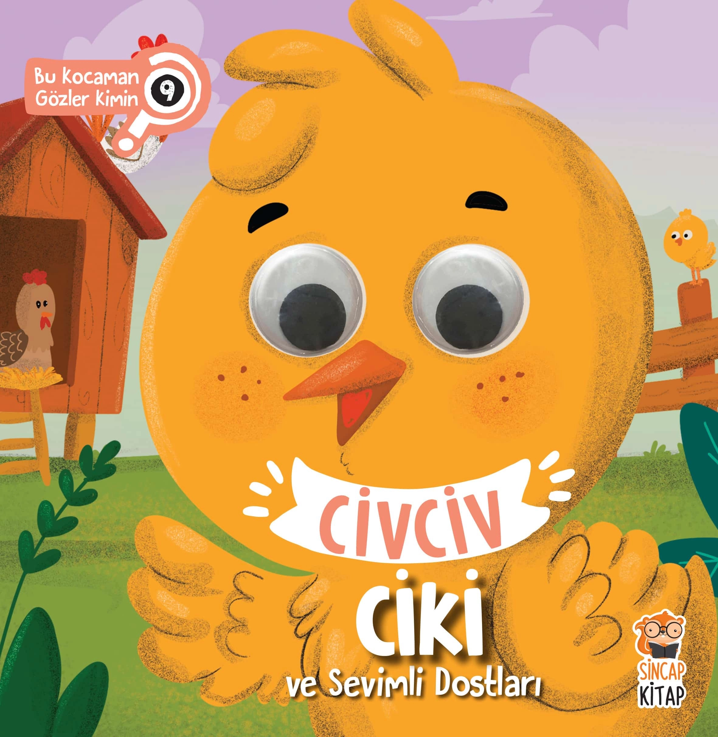Sincap Kitap Civciv Ciki ve Sevimli Dostları - Bu Kocaman Gözler Kimin? Okul Öncesi Kitap - Asiye Aslı Aslaner