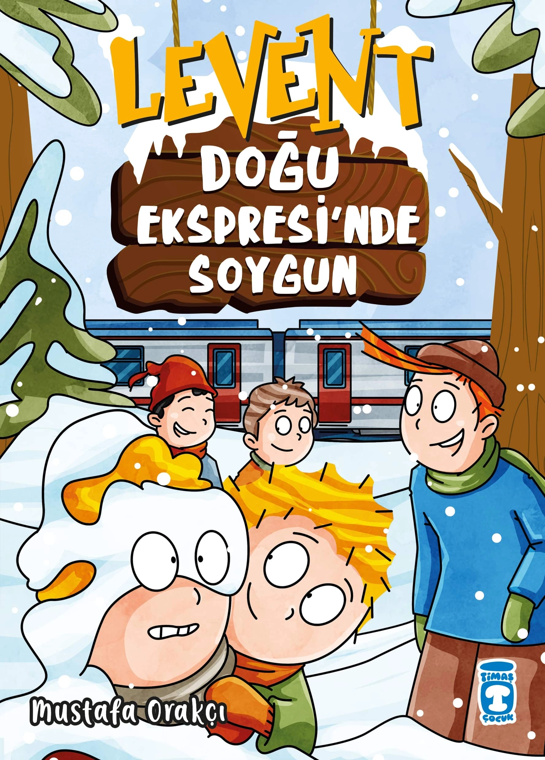 Timaş Çocuk   Levent – Doğu Ekspresi’nde Soygun  - Mustafa Orakçı
