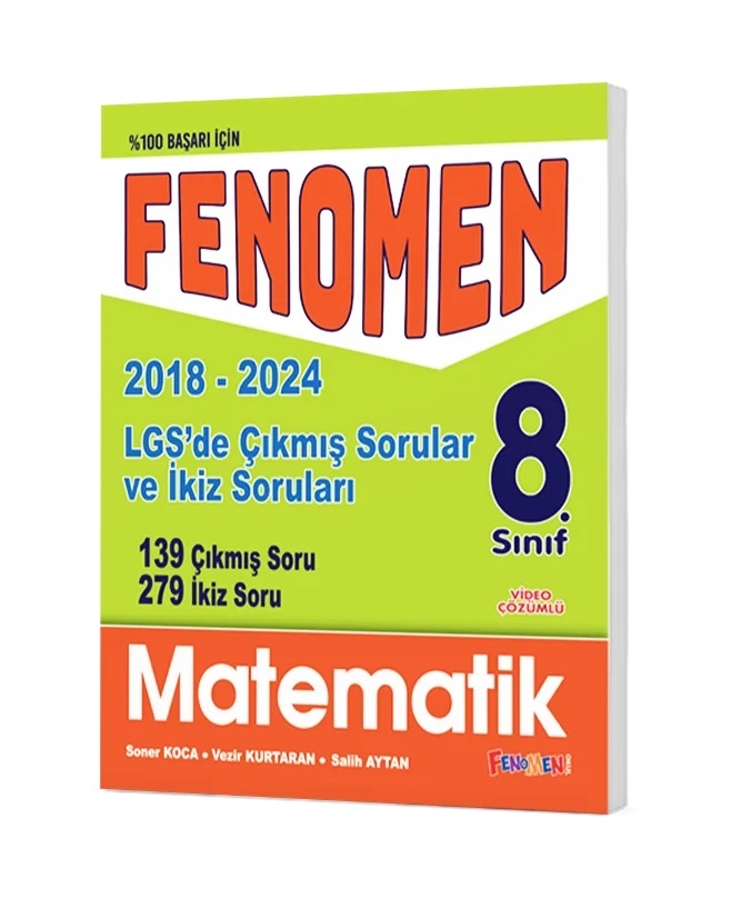 FENOMEN 8 MATEMATİK LGS ÇIKMIŞ SORULAR VE İKİZ SORULARI (2018-2024)