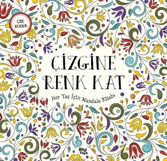  ÇİZGİNE RENK KAT Her Yaş İçin Mandala - Çek Kopar