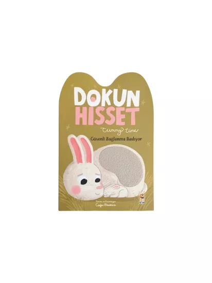 Dokun Hisset Tummy Time Güvenli Bağlanma Başlıyor