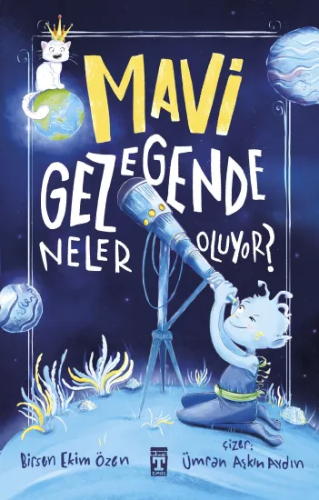 Mavi Gezegende Neler Oluyor? - Birsen Ekim Özen 