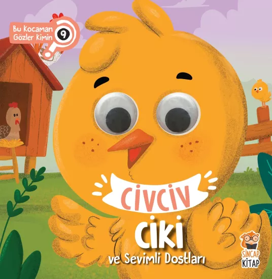 Ciki ve Sevimli Dostları  Bu Kocaman Gözler Kimin?