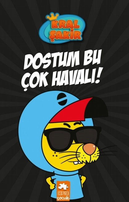 Kral Şakir 5 - Dostum Bu Çok Havalı  -  Varol Yaşaroğlu