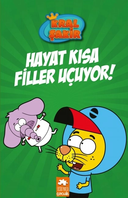 Kral Şakir 4 - Hayat Kısa Filler Uçuyor  -  Varol Yaşaroğlu